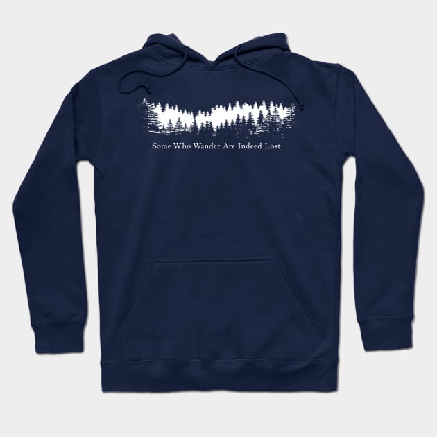 Some Who Wander Are Indeed Lost Hoodie by JJFDesigns